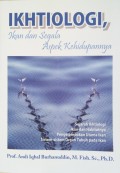 Ikhtiologi, Ikan dan Segala Aspek Kehidupannya