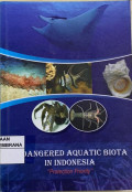 Endangered Aquatic Biota in Indonesia
