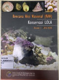 Rencana Aksi Nasional (RAN) Konservasi LOLA Periode I: 2016 - 2020