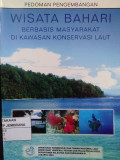 Pedoman pengembangan wisata bahari berbasis masyarakat di kawasan konservasi laut